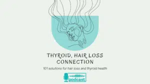 Thyroid, Hair Loss Connection